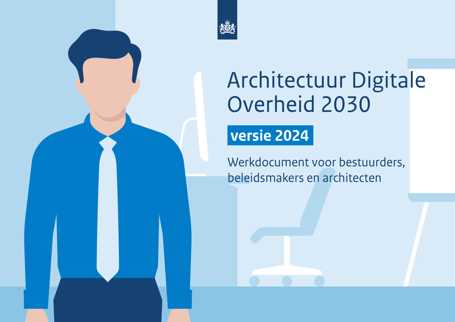 Architectuur Digitale Overheid 2030. Werkdocument voor bestuurders, beleidsmakers en architecten